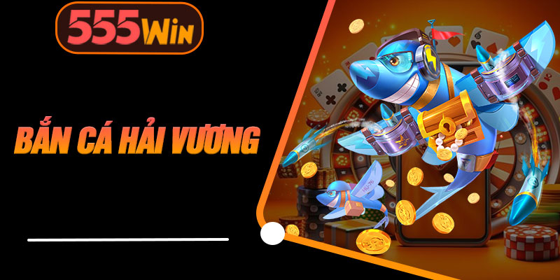 Bắn Cá Hải Vương