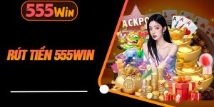 Rút Tiền 555WIN
