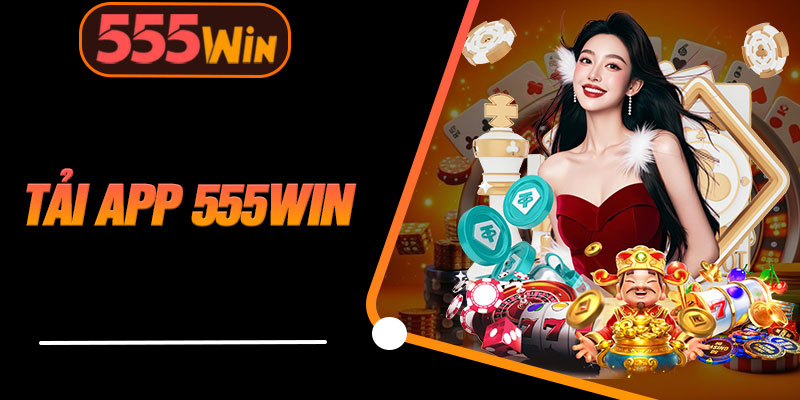 Tải App 555WIN